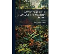 A Synopsis Of The Flora Of The Western States