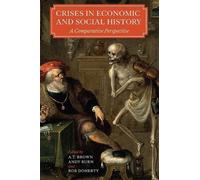 A.T. Brown Crises in Economic and Social History (Tascabile)