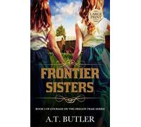 A T Butler Frontier Sisters (Copertina rigida)