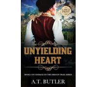 A T Butler Unyielding Heart (Copertina rigida)