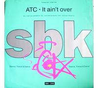 A.T.C. - A.T.C. - It Ain't Over - SBK Records