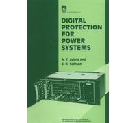 A.T. Johns S.K. Salman Digital Protection for Power Systems (Tascabile)