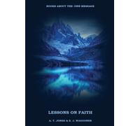 A T Jones E J Waggoner Lessons on the Faith of Jesus (Tascabile)