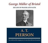 A T Pierson George Müller of Bristol (Tascabile)