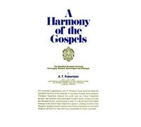 A T Robertson A Harmony of the Gospels RSV (Copertina rigida)