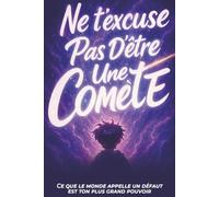 A.T.S. Tome 1 : Ne t'excuse pas d'être une comète: Un roman d'aventure sur le TDAH et la confiance en soi pour les enfants de 8 à 12 ans