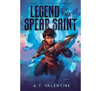A T Valentine New Beginnings (Tascabile) Legend of the Spear Saint