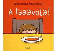 A taaavola! Ediz. a colori