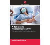 A Tabela de Medicamentos 9.0: Trato gastrointestinal e perturbações digestivas