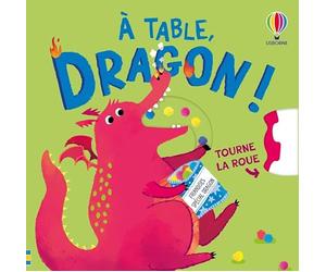 À table, dragon ! - Tourne la roue - dès 2 ans