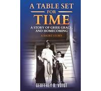 A Table Set for Time: A Story of Grief, Grace, and Homecoming