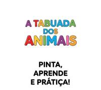 A Tabuada dos Animais: Pinta, Aprende e Pratica!