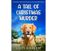 A Tail of Christmas Murder: A Charity and Muffin Cozy English Mystery