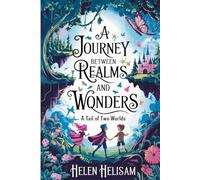 A Tail of Two Worlds: A Journey Between Realms and Wonders