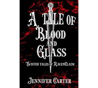 A Tale of Blood and Glass: Cinderella reimagined, Omegaverse, fairytale, RH, paranormal romance