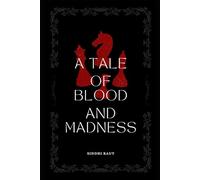 A Tale of Blood and Madness