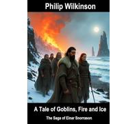 A Tale of Goblins, Fire and Ice: The Saga of Einar Snorrason