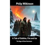 A Tale of Goblins, Fire and Ice: The Saga of Einar Snorrason