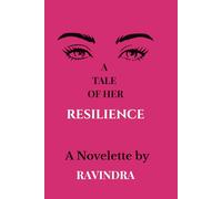 A TALE OF HER RESILIENCE