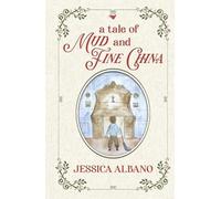 A Tale of Mud and Fine China: A Truest Gift Victorian Christmas Book