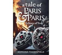 A Tale of Paris & Paris: Echoes of Troy