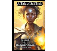 A Tale of Self Help: Yo Spark and the Journey Within