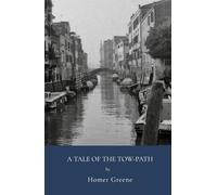 A Tale of the Tow-Path: Canal Work Life In Pre Industrial America (Annotated)