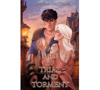 A Tale of Trial and Torment