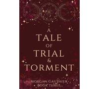 A Tale of Trial and Torment