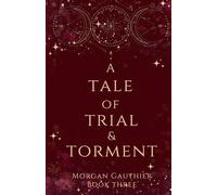 A Tale of Trial and Torment