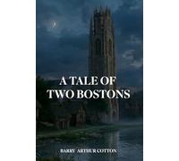A Tale of Two Bostons: Emergence of the Boston Men: 1