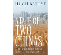 A Tale of Two Chinas: A Fifteen-Year Odyssey Through China's Cultural Heartlands