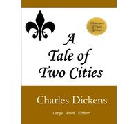 A Tale of Two Cities: Large Print Edition