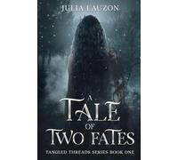 A Tale of Two Fates: Tangled Threads Series Book One: 1
