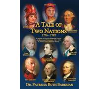 A Tale of Two Nations: 1776-1792: The Sequel to “Love of Mohawk Valley 1760-1776