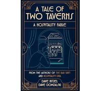 A Tale of Two Taverns: A Hospitality Fable - How a people first culture changes everything