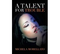 A Talent for Trouble