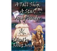 A Tall Ship, A Star, And Plunder (Tascabile)