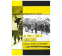 A tallone libero. Manuale di sciescursionismo. CD-ROM