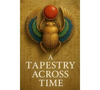 A Tapestry Across Time