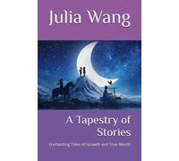 A Tapestry of Stories: Enchanting Tales of Growth and True Worth