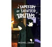 A Tapestry of Tainted Truths