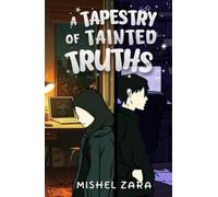 A Tapestry of Tainted Truths