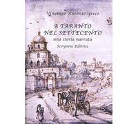 A Taranto nel Settecento. Una storia narrata