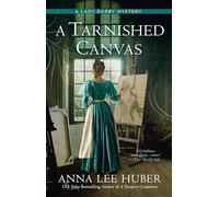 Anna Lee Huber A Tarnished Canvas (Tascabile) (PRESALE 24/06/2025)