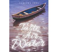 A Taste for Air and Water