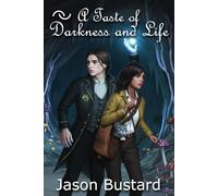 A Taste of Darkness and Life: 2