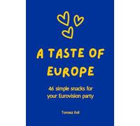 A Taste of Europe: 46 simple snacks for your Eurovision party