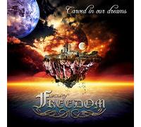 A Taste Of Freedom - Carved In Our Dreams