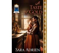 A Taste of Gold: A Regency Historical Romance: 5
